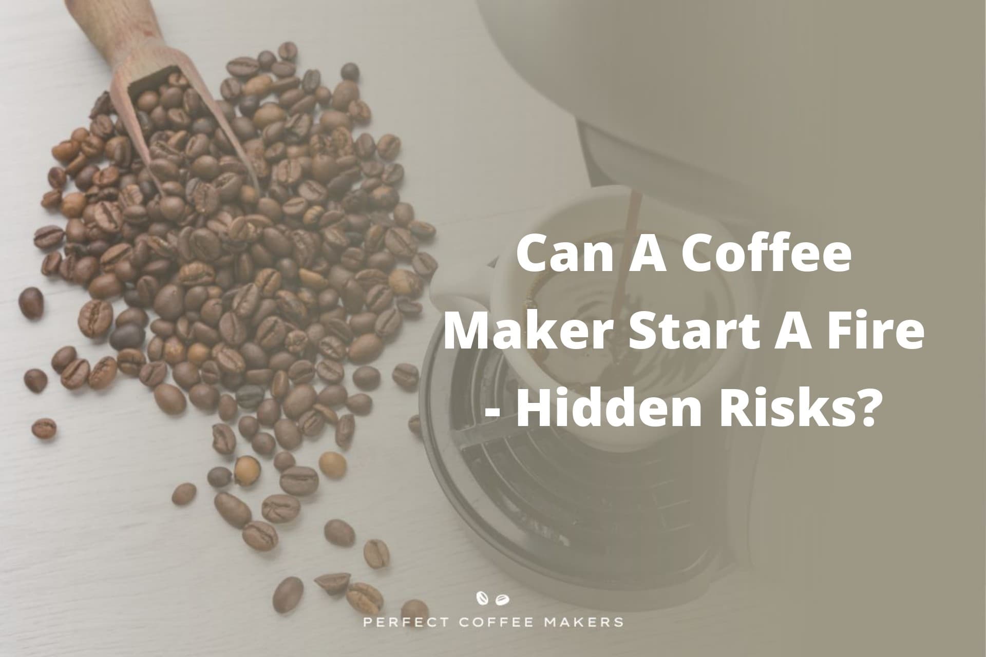 Can A Coffee Maker Start A Fire Hidden Risks