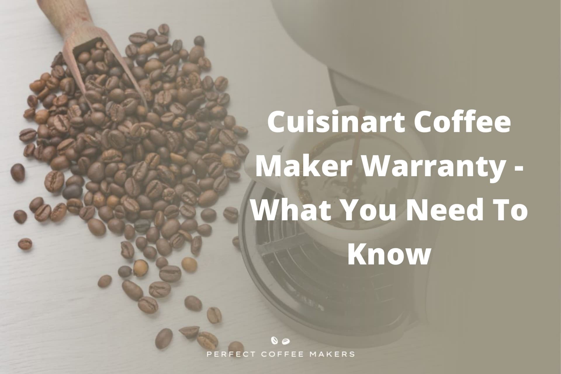 Cuisinart Coffee Maker Warranty What You Need To Know
