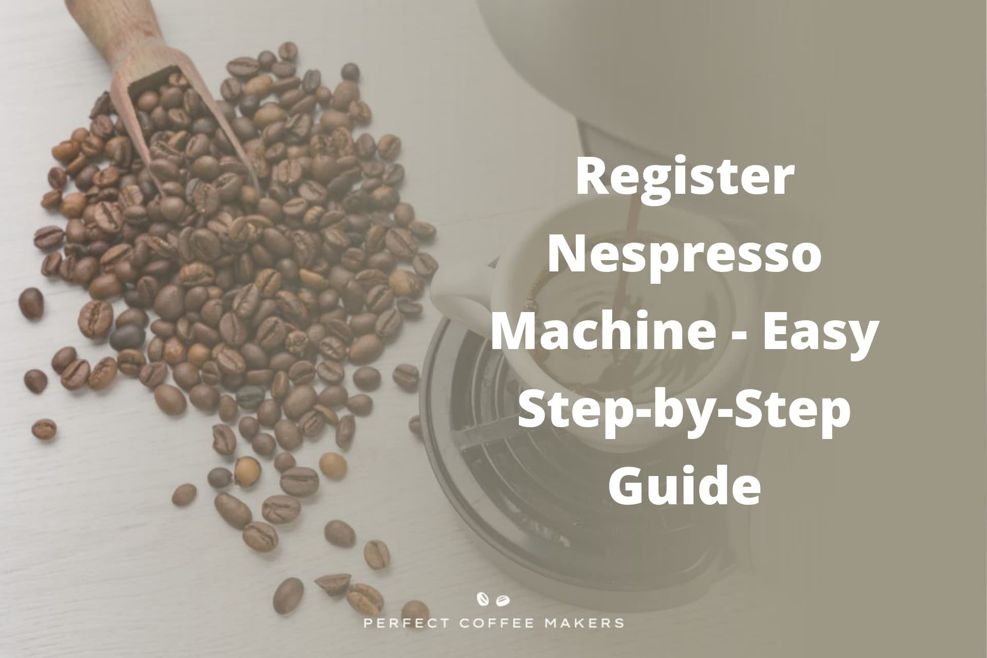 Register Nespresso Machine Easy Step by Step Guide